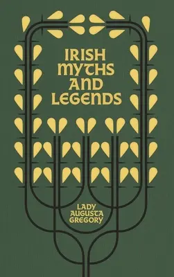 Ír mítoszok és legendák: Istenek és harcosok - Irish Myths and Legends: Gods and Fighting Men