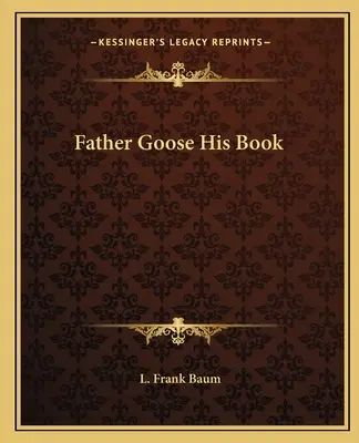 Lúdas Matyi könyve - Father Goose His Book