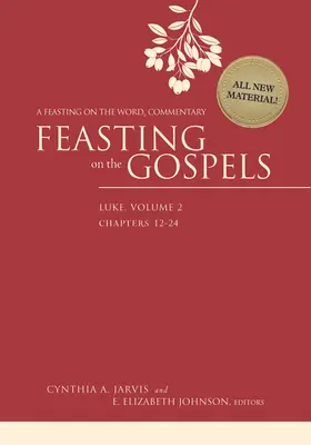 Feasting on the Gospels--Luke, Volume 2: A Feasting on the Word Commentary (Az evangéliumok ünneplése--Lukács, 2. kötet: A Feasting on the Word Commentary) - Feasting on the Gospels--Luke, Volume 2: A Feasting on the Word Commentary