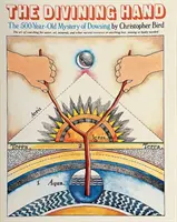 Jósló kéz - A jóslás 500 éves misztériuma - Divining Hand - The 500 year-old Mystery of Dowsing