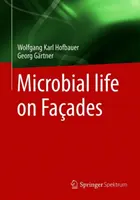 Mikrobiális élet a homlokzatokon - Microbial Life on Faades