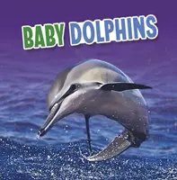 Baba delfinek - Baby Dolphins