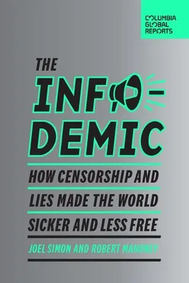 Az infodémia: Hogyan tette a cenzúra és a hazugság a világot betegebbé és kevésbé szabaddá? - The Infodemic: How Censorship and Lies Made the World Sicker and Less Free