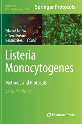 Listeria Monocytogenes: Listerositerogének: Módszerek és protokollok - Listeria Monocytogenes: Methods and Protocols