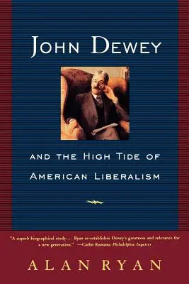 John Dewey és az amerikai liberalizmus dagálya - John Dewey and the High Tide of American Liberalism