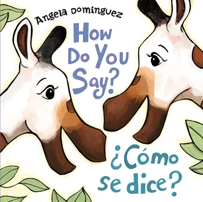 How Do You Say? / Cmo Se Dice? (Kétnyelvű) - How Do You Say? / Cmo Se Dice? (Bilingual)