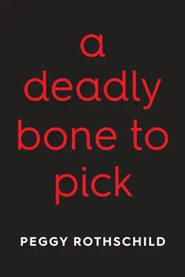 Egy halálos csont, amit ki kell piszkálni - A Deadly Bone to Pick