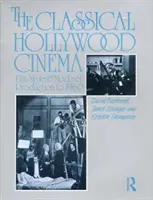 A klasszikus hollywoodi mozi - Filmstílus és gyártási mód 1960-ig - Classical Hollywood Cinema - Film Style and Mode of Production to 1960