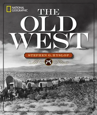 National Geographic - A régi nyugat - National Geographic the Old West