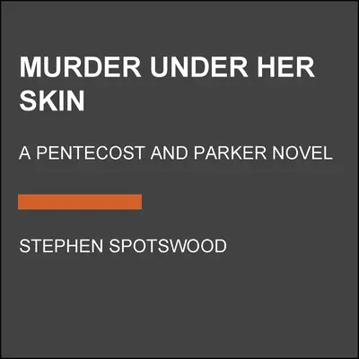 Gyilkosság a bőre alatt: A Pentecost and Parker Mystery - Murder Under Her Skin: A Pentecost and Parker Mystery