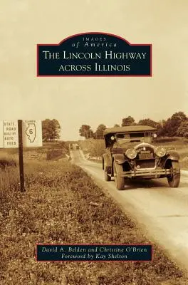 Lincoln autópálya Illinois államon át - Lincoln Highway Across Illinois