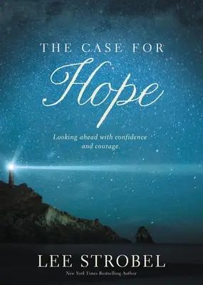 A remény ügye: bizalommal és bátorsággal előre nézni - The Case for Hope: Looking Ahead with Confidence and Courage