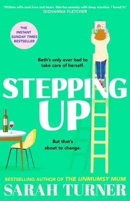 Stepping Up - A Sunday Times bestsellerszerzőjétől, a THE UNMUMSY MUMSY szerzőjétől - Stepping Up - From the Sunday Times bestselling author of THE UNMUMSY MUM