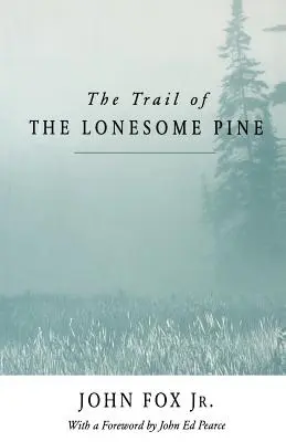 A Lonesome Pine-Pa nyomában - Trail of the Lonesome Pine-Pa