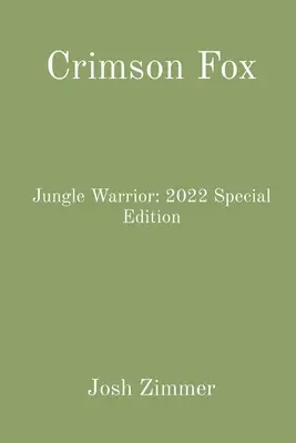 Crimson Fox: Jungle Warrior: 2022 Special Edition