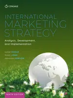 Nemzetközi marketingstratégia: Elemzés, fejlesztés és megvalósítás (Lowe Robin (Sheffield Hallam University)) - International Marketing Strategy: Analysis, Development and Implementation (Lowe Robin (Sheffield Hallam University))