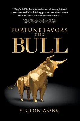 A szerencse a bikának kedvez - Fortune Favors the Bull