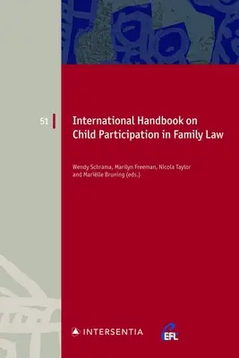 Nemzetközi kézikönyv a gyermekek részvételéről a családjogban: 51. kötet - International Handbook on Child Participation in Family Law: Volume 51