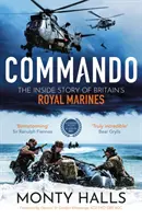 Commando - A brit királyi tengerészgyalogság belső története - Commando - The Inside Story of Britain's Royal Marines