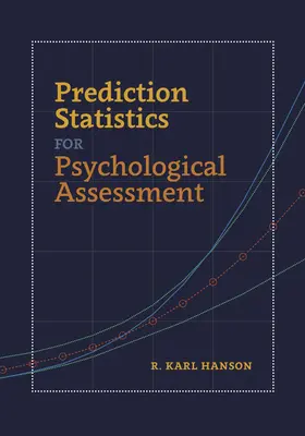 Előrejelzési statisztikák a pszichológiai értékeléshez - Prediction Statistics for Psychological Assessment