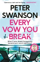 Every Vow You Break - „Gyilkos szórakozás” a Sunday Times bestseller szerzőjétől, a The Kind Worth Killing (Aki megéri ölni) című regény szerzőjétől. - Every Vow You Break - 'Murderous fun' from the Sunday Times bestselling author of The Kind Worth Killing