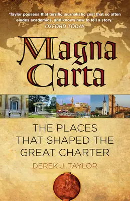 Magna Carta: A Nagy Chartát alakító helyek - Magna Carta: The Places That Shaped the Great Charter