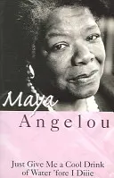 Just Give Me a Cool Drink Of Water 'Fore I Diiie - Just Give Me A Cool Drink Of Water 'Fore I Diiie