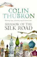 A selyemút árnyéka - Shadow of the Silk Road