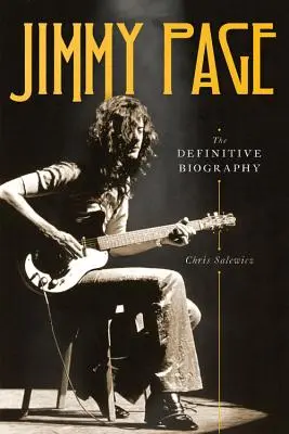 Jimmy Page: A végleges életrajz - Jimmy Page: The Definitive Biography