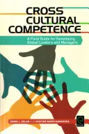 Interkulturális kompetencia: A Field Guide for Developing Global Leaders and Managers (Útmutató a globális vezetők és menedzserek fejlesztéséhez) - Cross Cultural Competence: A Field Guide for Developing Global Leaders and Managers