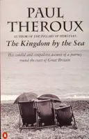 Királyság a tenger mellett - Utazás Nagy-Britannia partjai körül - Kingdom by the Sea - A Journey Around the Coast of Great Britain