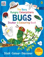 Nagyon éhes hernyó bogarai matricás és kifestőkönyv - Very Hungry Caterpillar's Bugs Sticker and Colouring Book