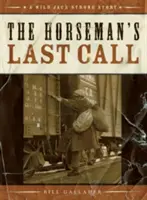 A lovas utolsó hívása - Horseman's Last Call