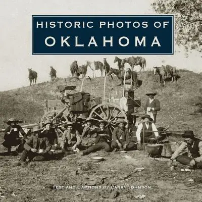 Oklahoma történelmi fotói - Historic Photos of Oklahoma