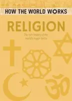 Hogyan működik a világ: A világ főbb vallásainak gazdag története - How the World Works: Religion - The rich history of the world's major faiths