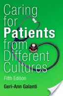 A különböző kultúrákból származó betegek gondozása: Ötödik kiadás - Caring for Patients from Different Cultures: Fifth Edition