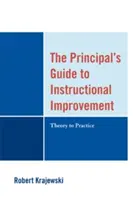 Az igazgató útmutatója az oktatás fejlesztéséhez: Elméletből a gyakorlatba - The Principal's Guide to Instructional Improvement: Theory to Practice