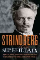 Strindberg: Strindberg: Egy élet - Strindberg: A Life