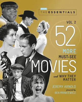 The Essentials Vol. 2: 52 további kötelezően megtekintendő film és miért fontosak - The Essentials Vol. 2: 52 More Must-See Movies and Why They Matter