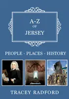 A-Z Jersey - helyek-emberek-történelem - A-Z of Jersey - Places-People-History