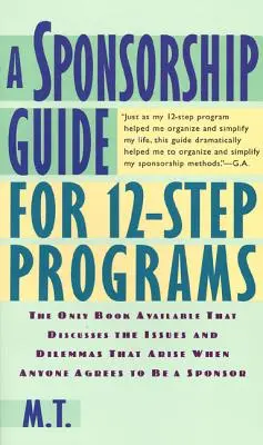 Szponzorációs útmutató a 12 lépéses programokhoz - A Sponsorship Guide for 12-Step Programs