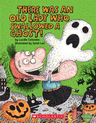 Volt egy öreg hölgy, aki lenyelt egy szellemet!: A Board Book - There Was an Old Lady Who Swallowed a Ghost!: A Board Book