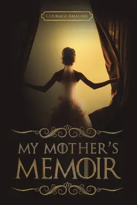 Anyám emlékiratai - My Mother's Memoir