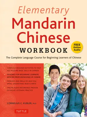 Elemi mandarin kínai munkafüzet: Tanulj meg kínaiul beszélni, olvasni és írni könnyedén! (hanganyaggal kiegészítve) - Elementary Mandarin Chinese Workbook: Learn to Speak, Read and Write Chinese the Easy Way! (Companion Audio)