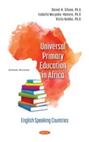 Egyetemes általános iskolai oktatás Afrikában - angol nyelvű országok - Universal Primary Education in Africa - English Speaking Countries