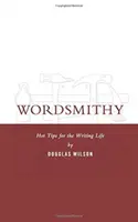 Wordsmithy: Forró tippek az írói élethez - Wordsmithy: Hot Tips for the Writing Life