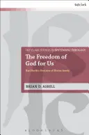 Isten szabadsága számunkra: Karl Barth tanítása az isteni asszisztenciáról - The Freedom of God for Us: Karl Barth's Doctrine of Divine Aseity