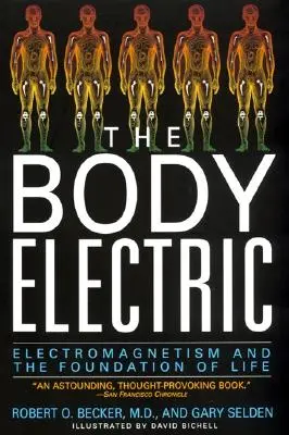 The Body Electric: Az elektromágnesesség és az élet alapja - The Body Electric: Electromagnetism and the Foundation of Life