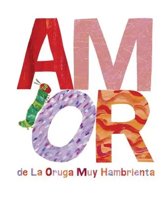 Amor de la Oruga Muy Hambrienta