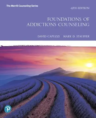A függőségi tanácsadás alapjai - Foundations of Addictions Counseling